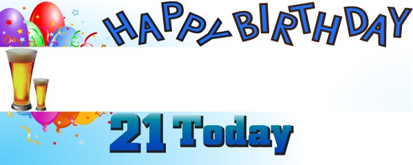 Happy 21st Birthday First Pint Design