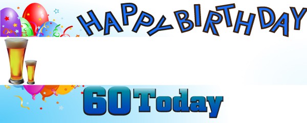 Happy 60th Birthday First Pint Design