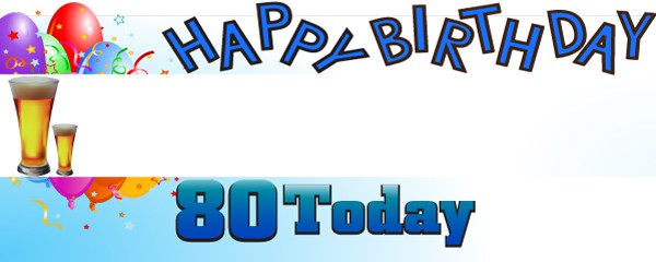 Happy 80th Birthday First Pint Design
