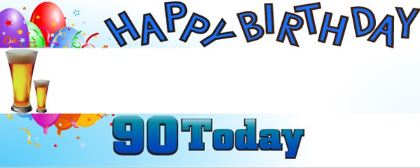 Happy 90th Birthday First Pint Design