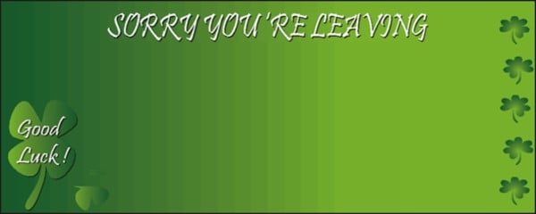 Sorry Your Leaving Green Irish Clover Personalised Banner