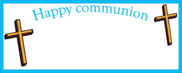 Happy Communion Blue Border and Cross Sign