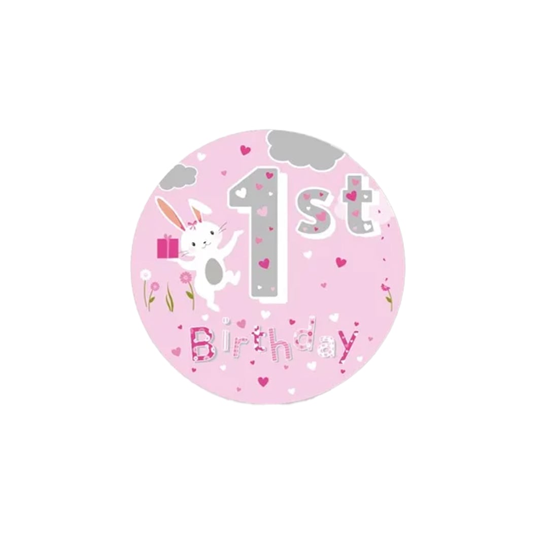 1st Birthday Baby Pink Bunny Small Badge 6cm