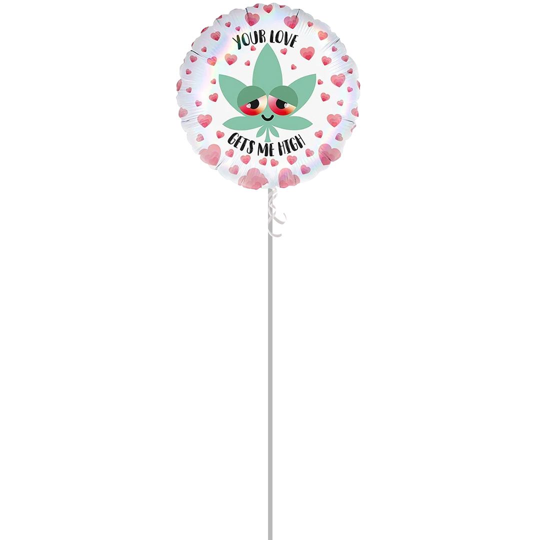 Your Love Gets Me High Valentines Round Foil Helium Balloon - Inflated Balloon in a Box