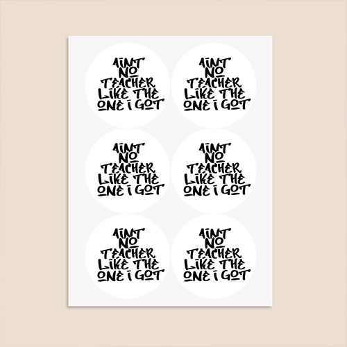 Ain't No Teacher Like the One I Got Round Stickers 88mm - Sheet of 6 Product Gallery Image