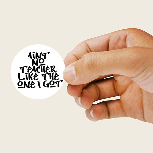 Ain't No Teacher Like the One I Got Round Stickers 88mm - Sheet of 6 Product Gallery Image