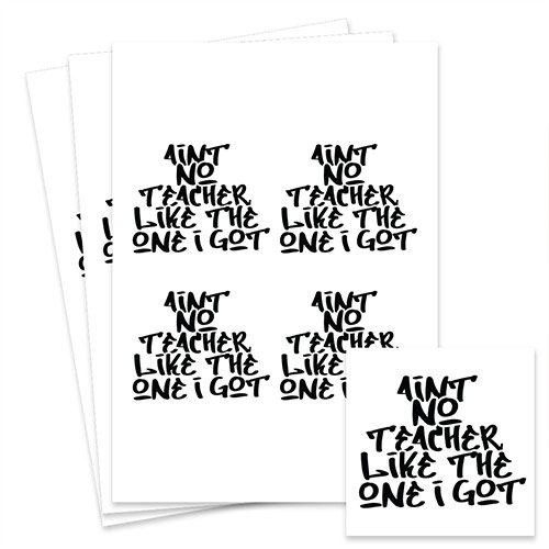 Ain't No Teacher Like the One I Got Square Stickers 95mm - Sheet of 4 Product Gallery Image