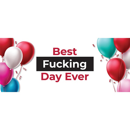 Best Fucking Day Ever Adult PVC Party Sign Decoration Product Image