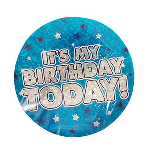 Blue its my birthday today holographic badge 15cm partyrama