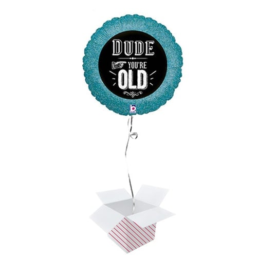 Dude You're Old Holographic Round Foil Helium Balloon - Inflated Balloon in a Box Product Gallery Image