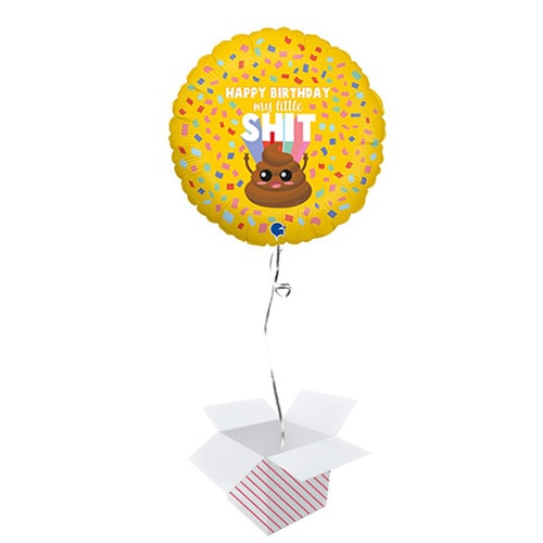 Happy Birthday My Little Shit Round Foil Helium Balloon - Inflated Balloon in a Box