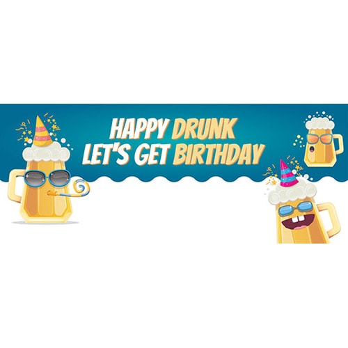 Happy Drunk Design Small Personalised Banner – 4ft x 2ft