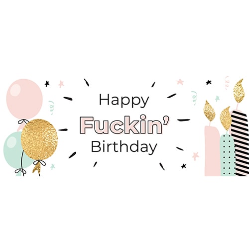 Happy Fuckin' Birthday Adult PVC Party Sign Decoration Product Image
