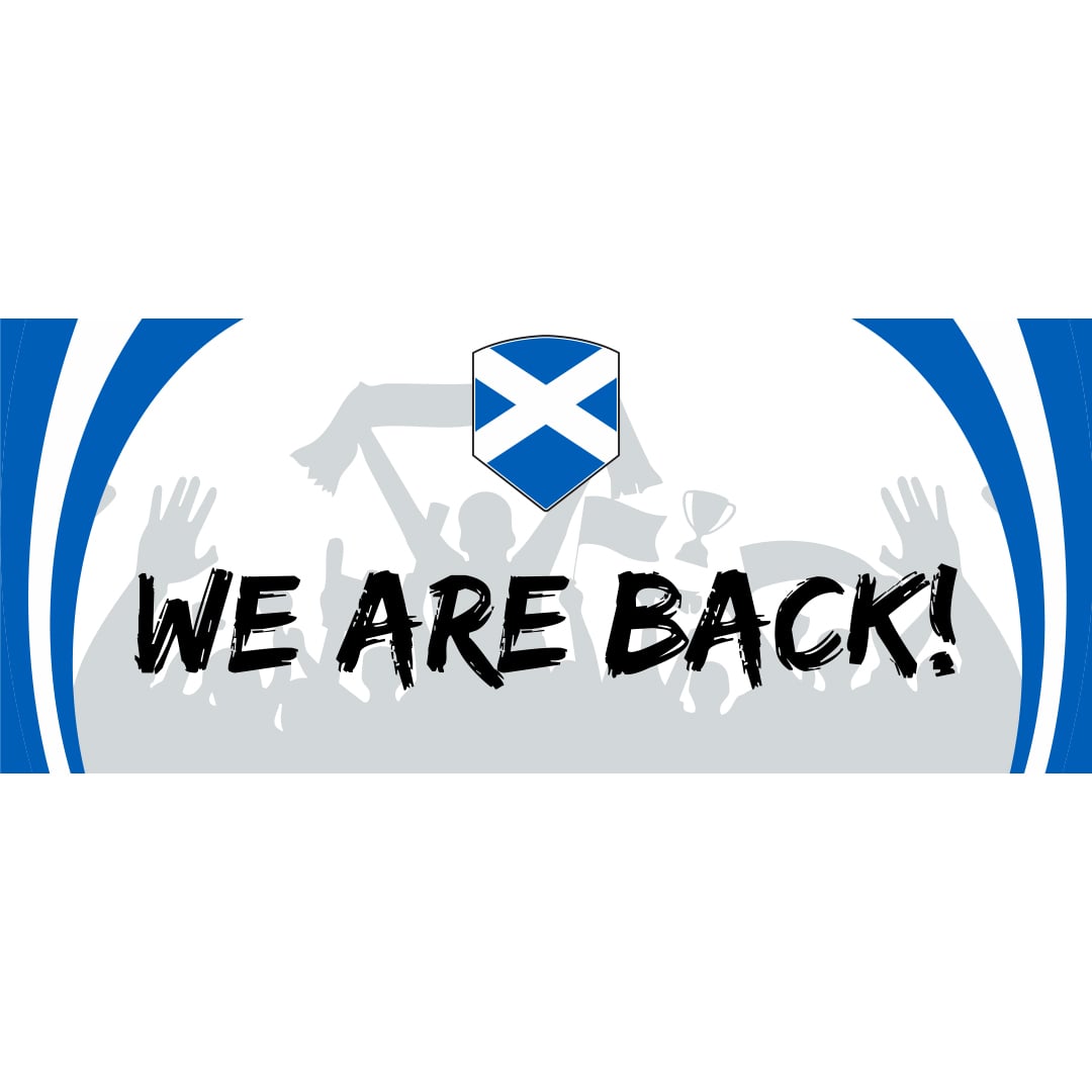 We Are Back Scotland Celebration Design PVC Personalised Party Sign Decoration